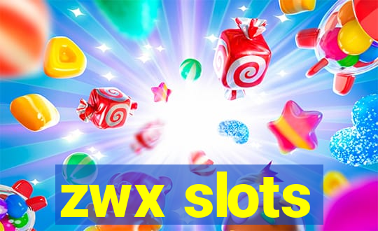 zwx slots